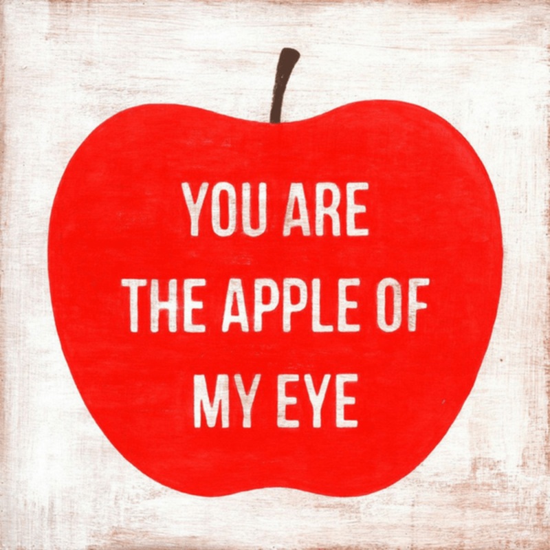 You Are The Apple Of My Eye